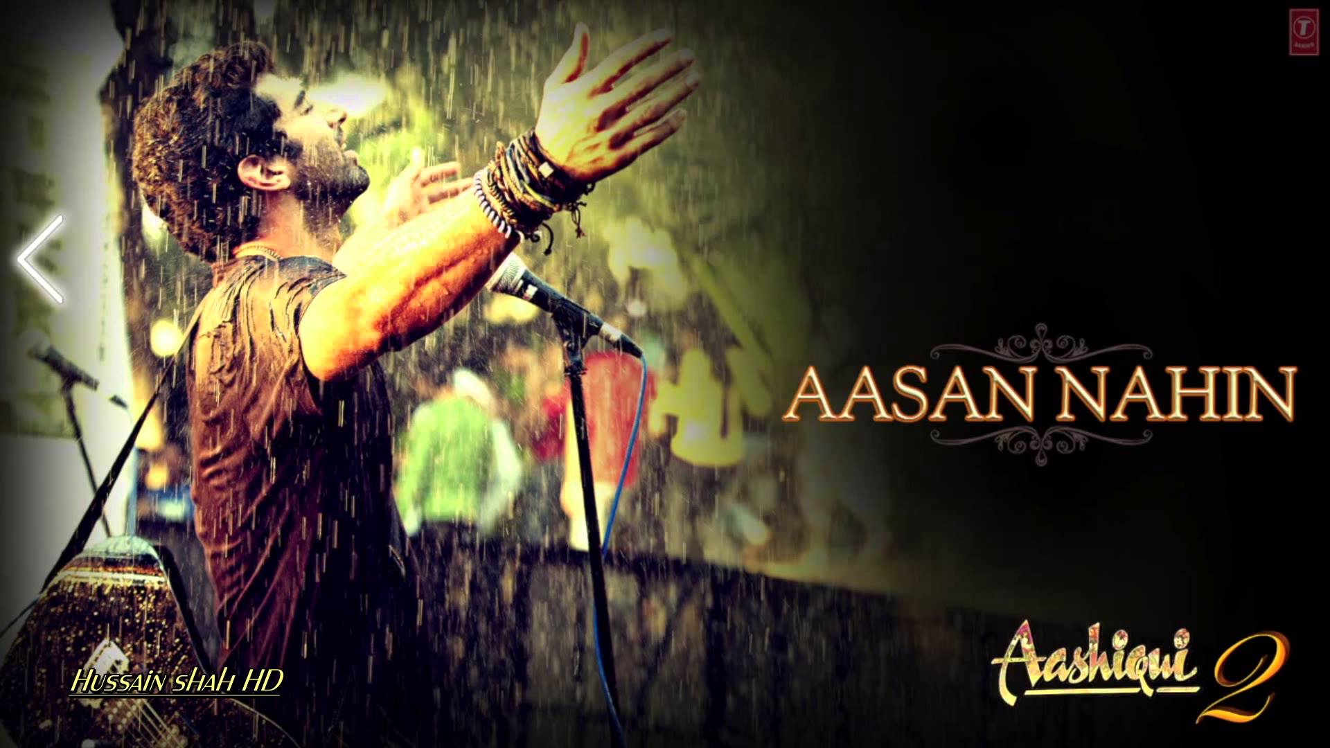 Aasan Nahin Full Song HD From:Aashiqui 2:BY Hussain shah