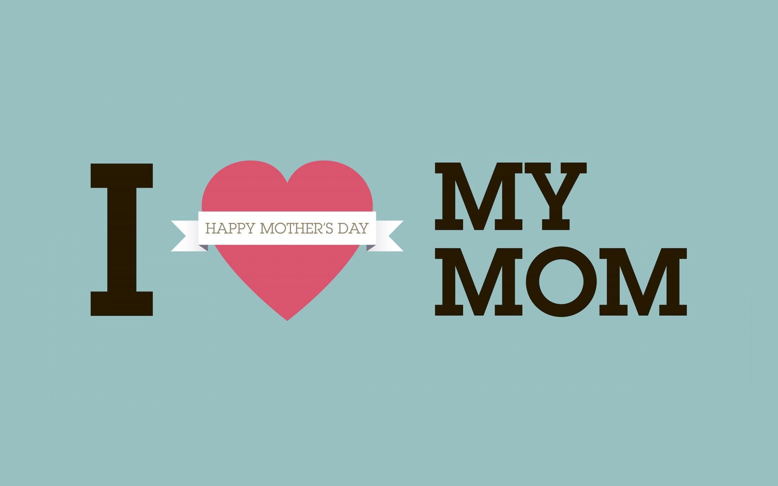 Loving} I Love U MOM Wallpaper Download, Image For Mother's Love
