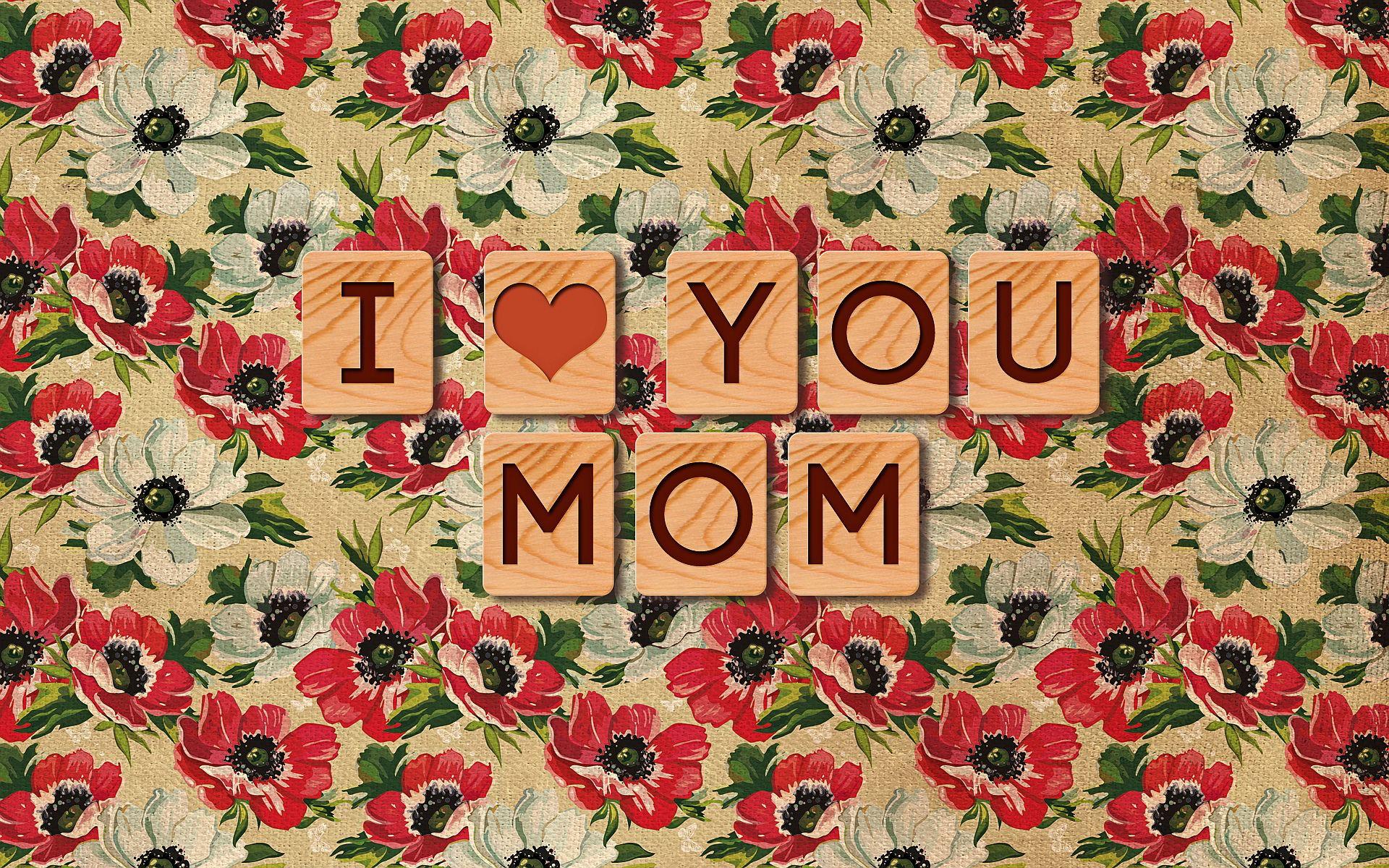 Ultra HD i love you mom. Ultra HD Love Wallpaper