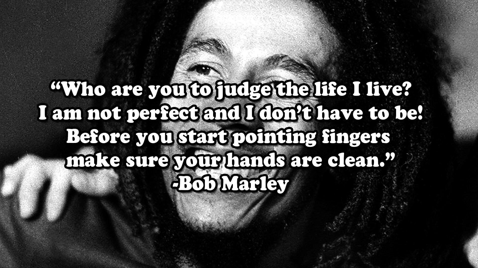 Bob Marley Quotes Judge Bob Marley Wallpaper Quotes