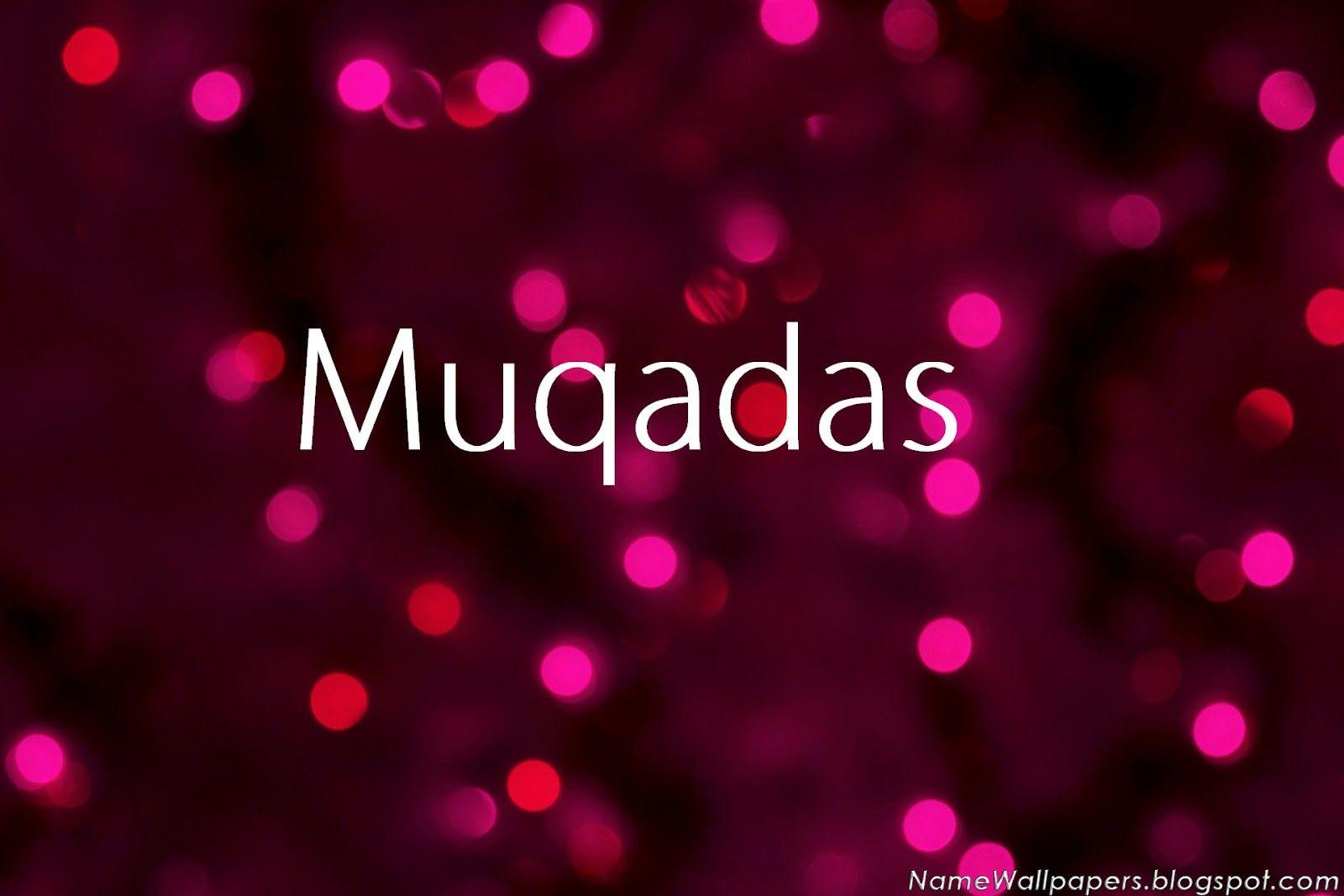 Muqadas Name Wallpaper Muqadas Name Wallpaper Urdu Name Meaning