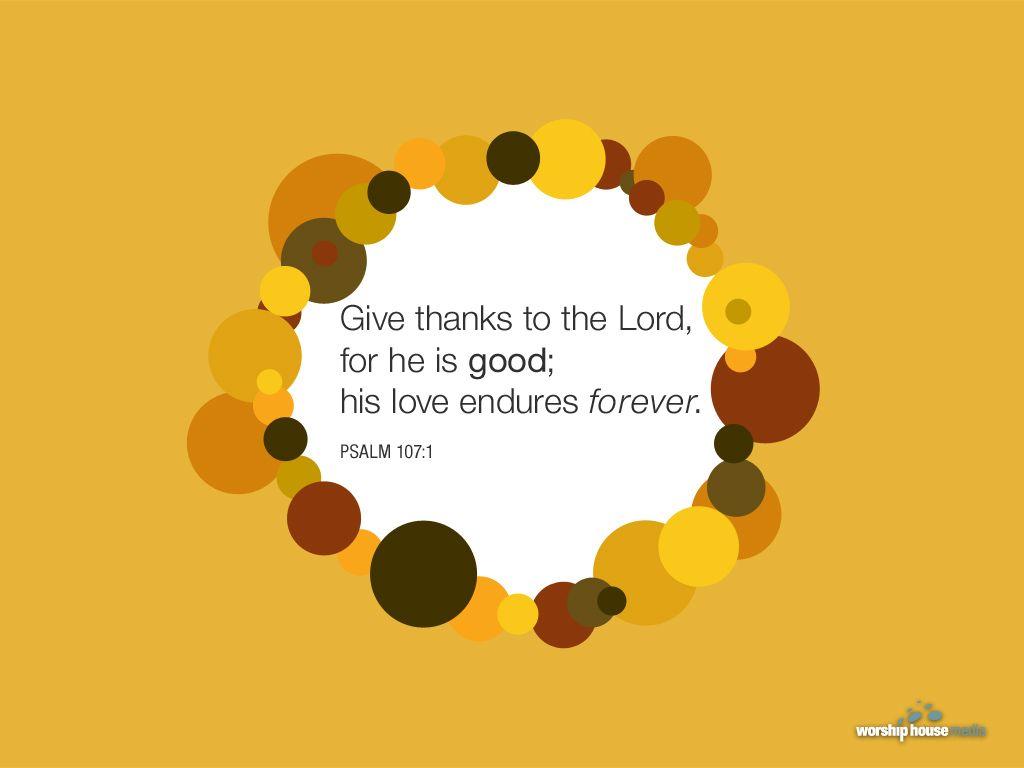 FREE Wallpaper: Give Thanks to the Lord Media Blog