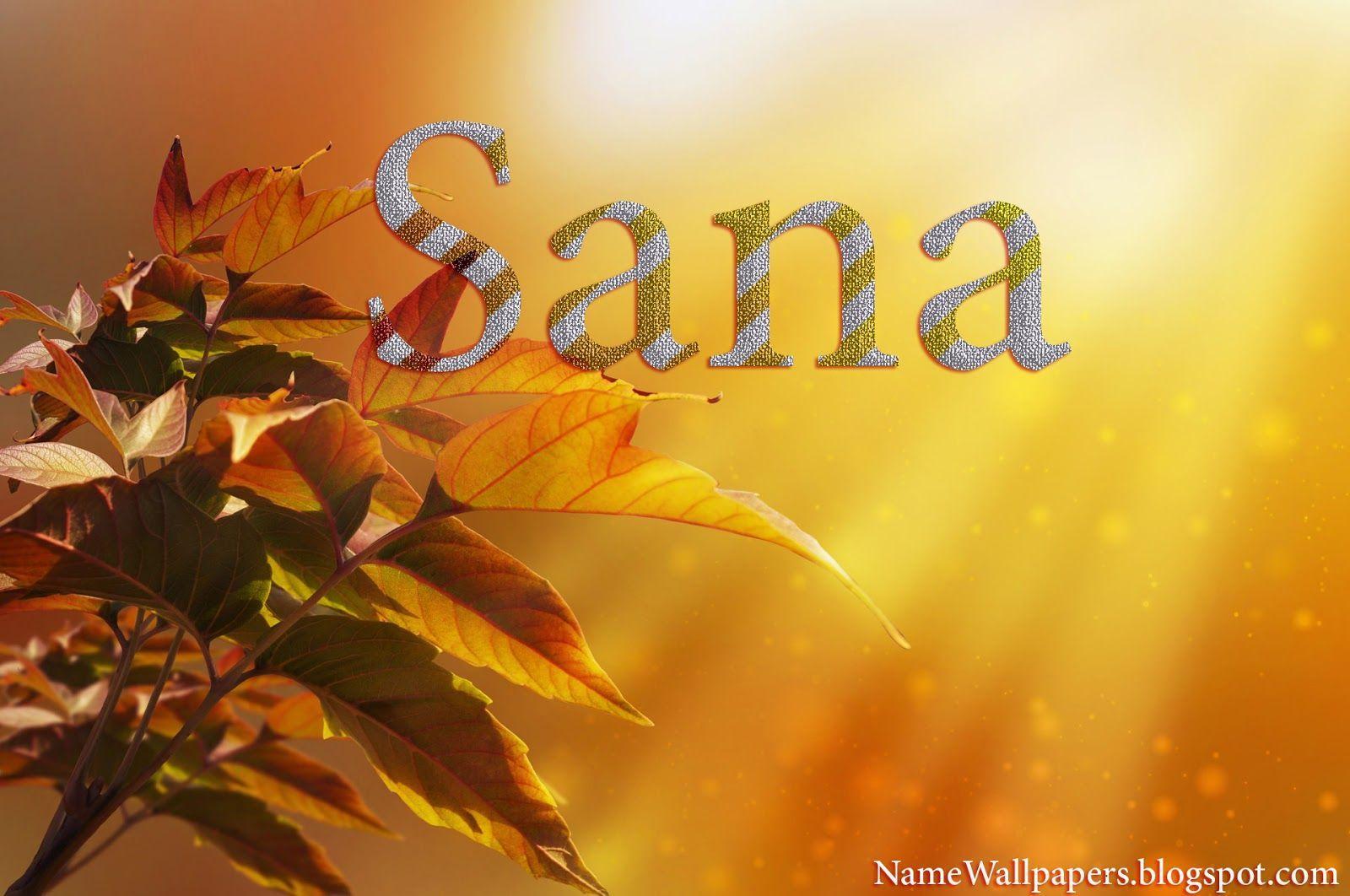 Sana Name Wallpaper Sana Name Wallpaper Urdu Name Meaning Name