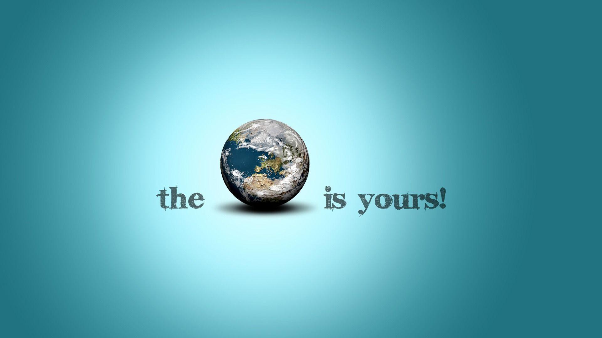 The World Is Yours Wallpapers Photo Manipulated Nature Wallpapers in
