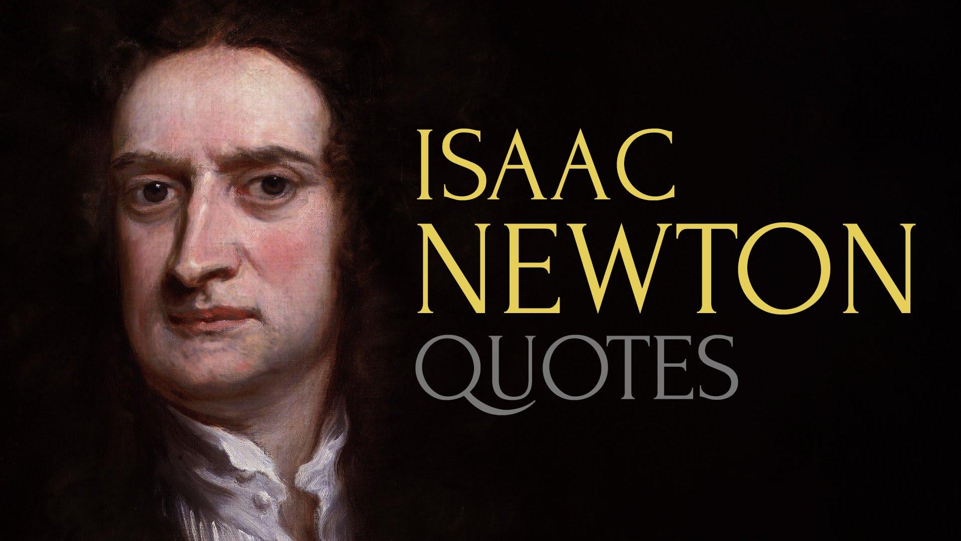 Isaac Newton Quotes About Life. QUOTES OF THE DAY