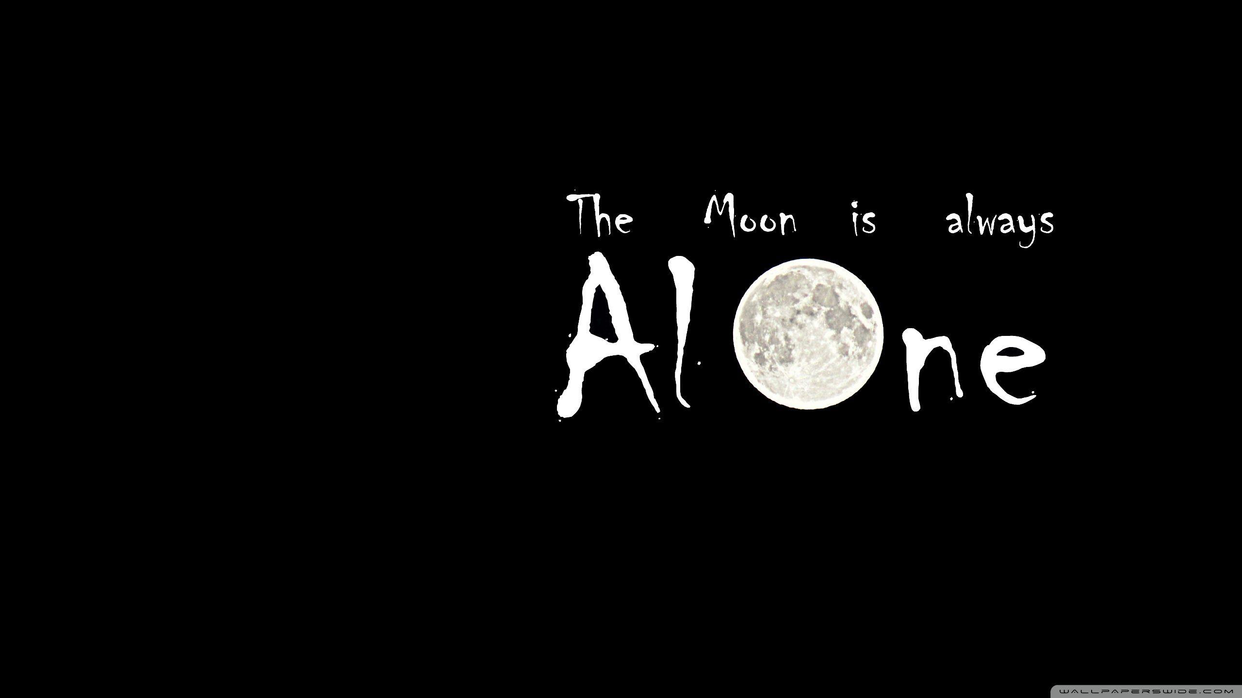 The Moon is Always Alone ❤ 4K HD Desktop Wallpaper for • Wide