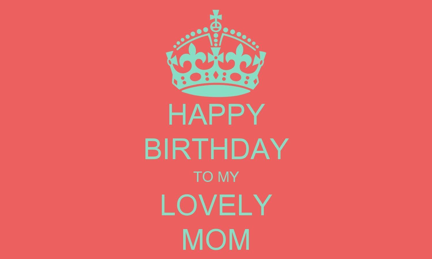 Happy Birthday Mom Wallpaper 100% Quality HD. Happy Birthday Mom