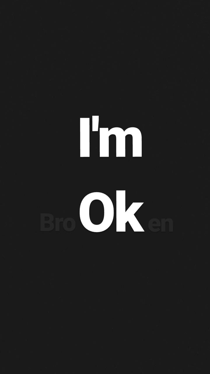 I am Ok -Broken- wallpaper