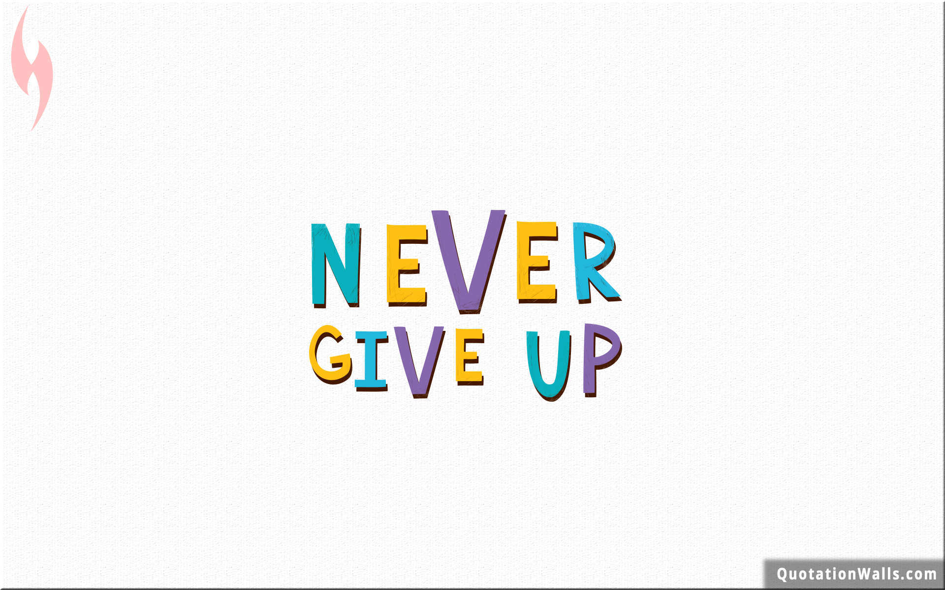 Never Give Up Wallpaper For Mobile
