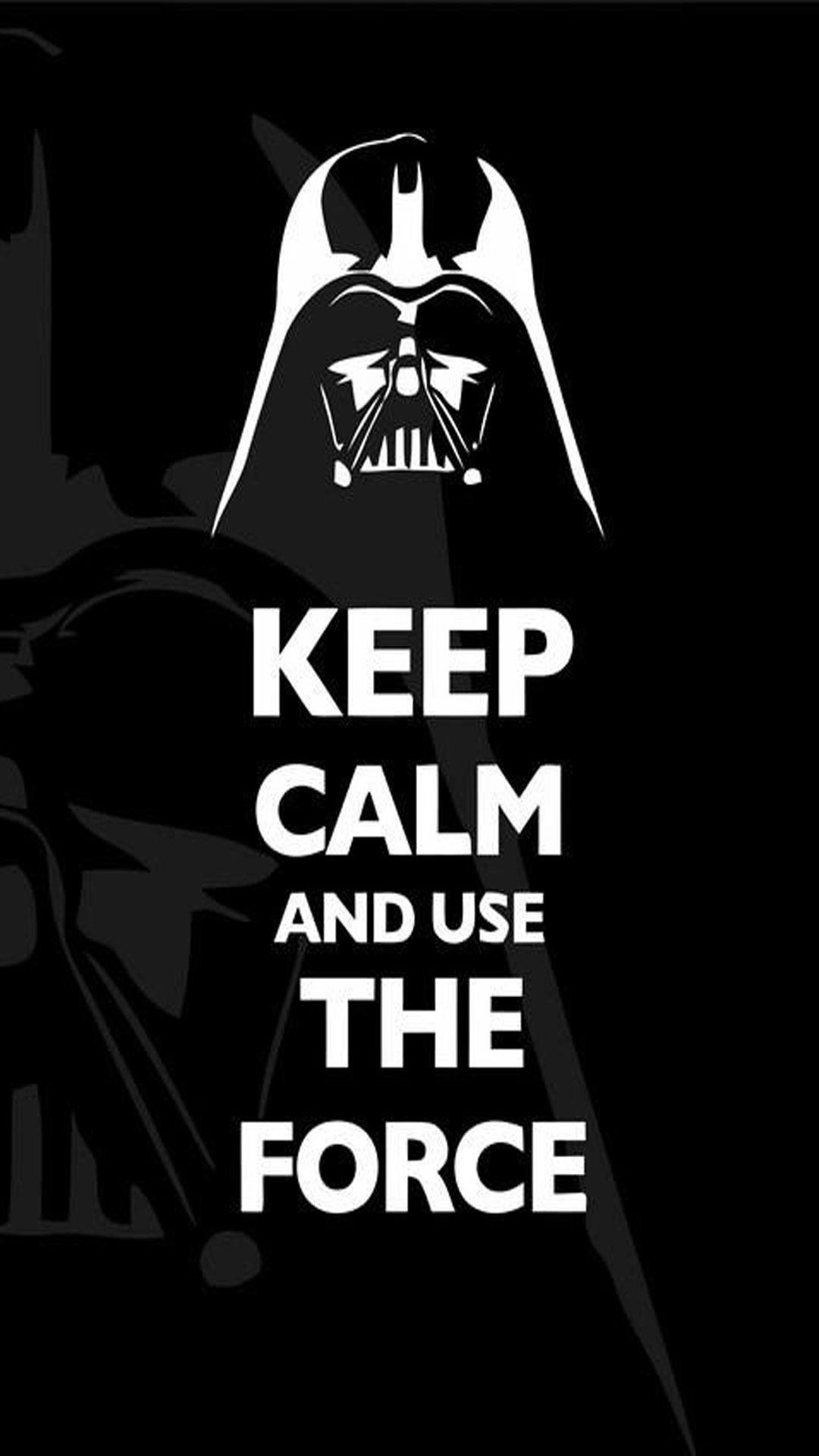 Keep Calm And Use The Force iPhone 6 Plus Wallpaper (1080x1920)
