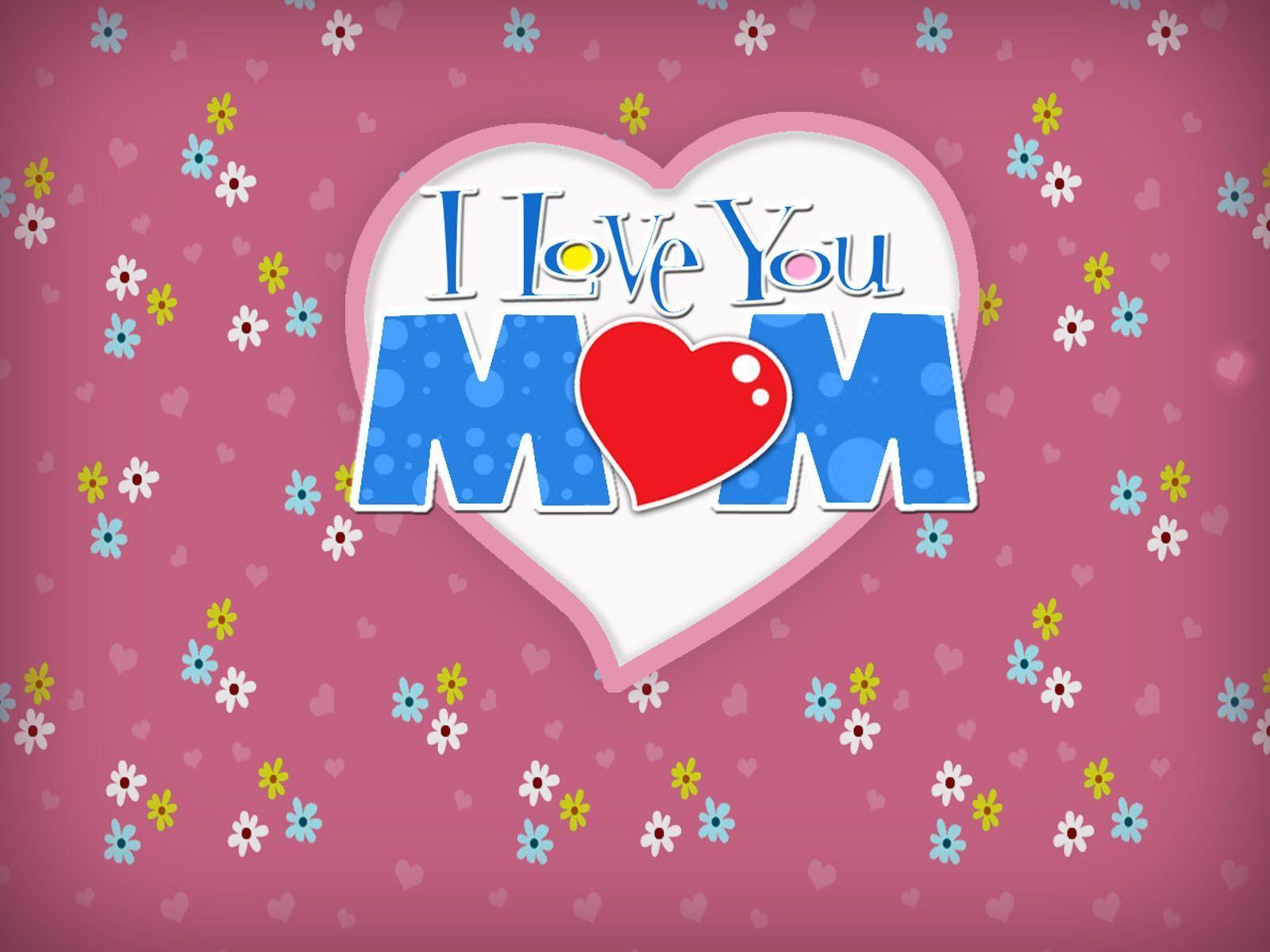 I Love You Mom HD Background
