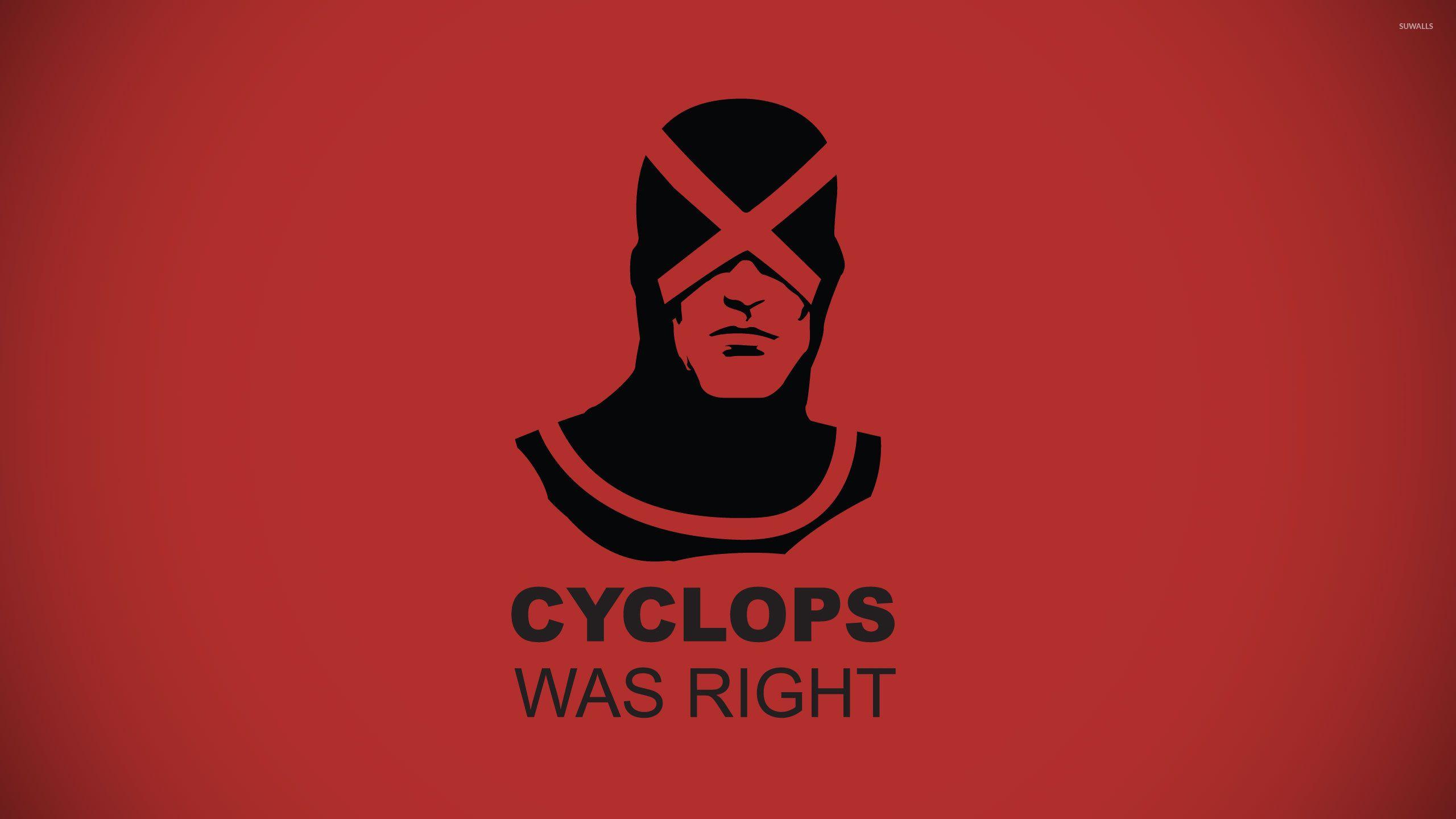 Cyclops Was Right Men Wallpaper Wallpaper
