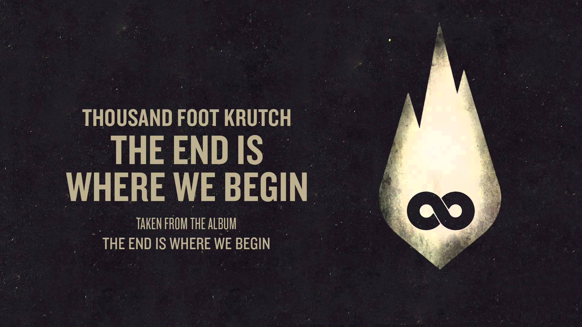 Thousand Foot Krutch: The End is Where We Begin Official Audio