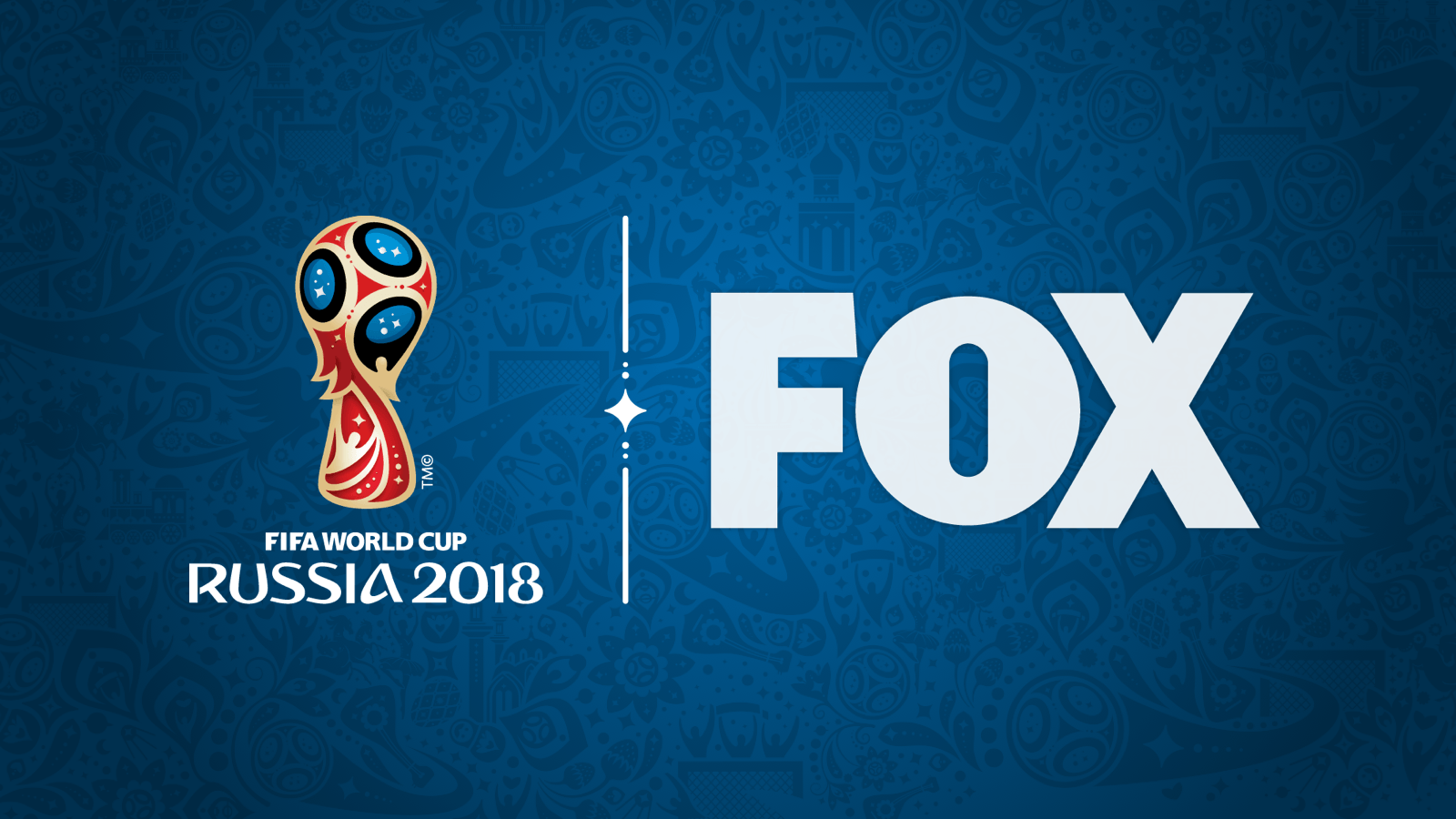 FOX Sports Celebrates 100 Day Countdown To 2018 FIFA World Cup