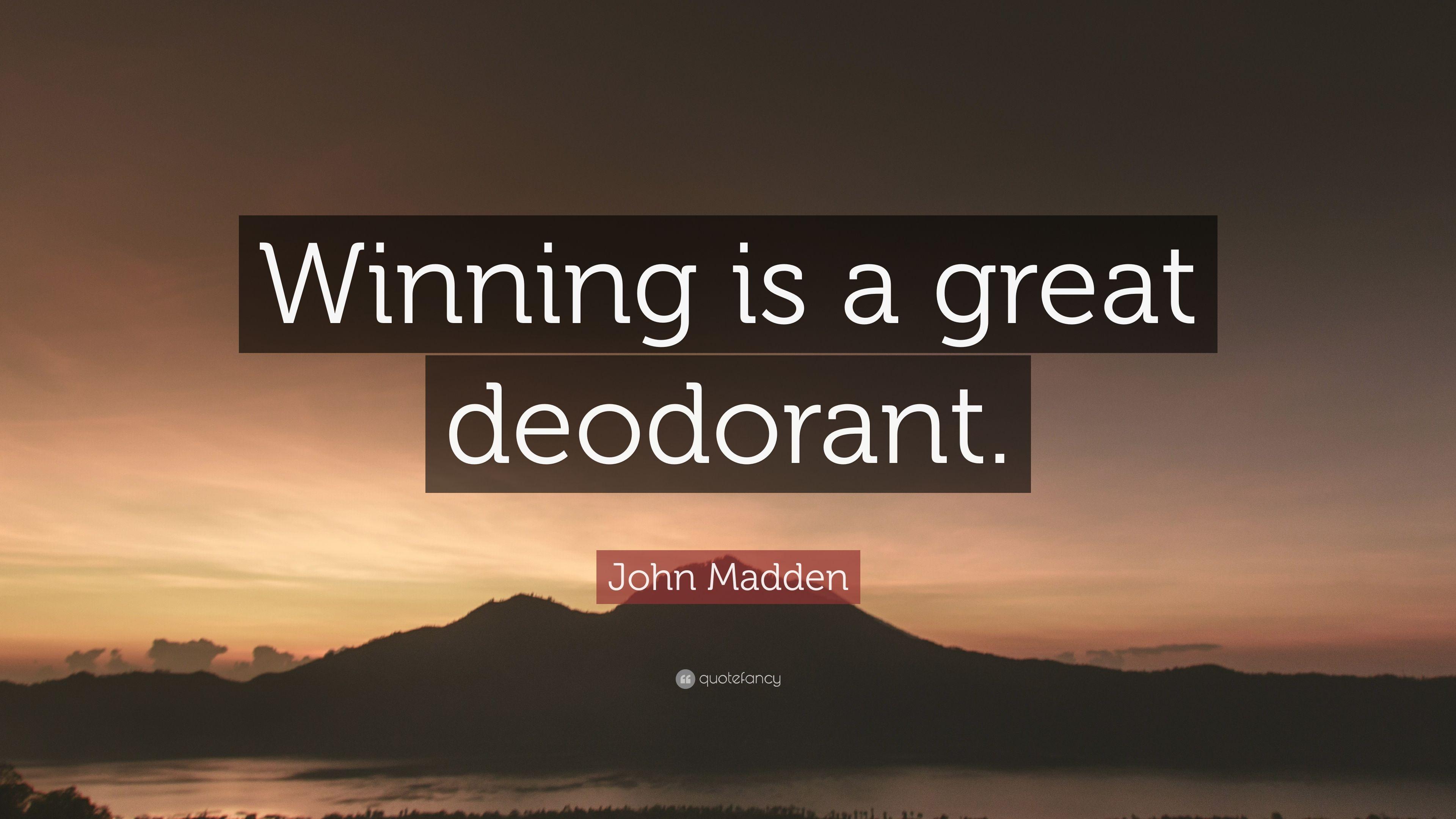John Madden Quote: “Winning is a great deodorant.” 7 wallpaper