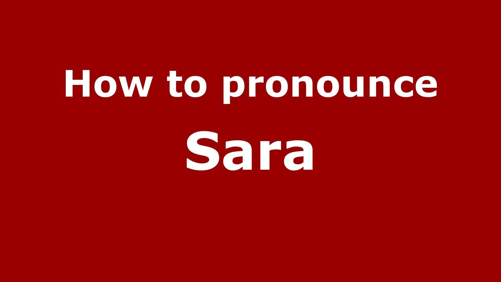 How to pronounce Sara