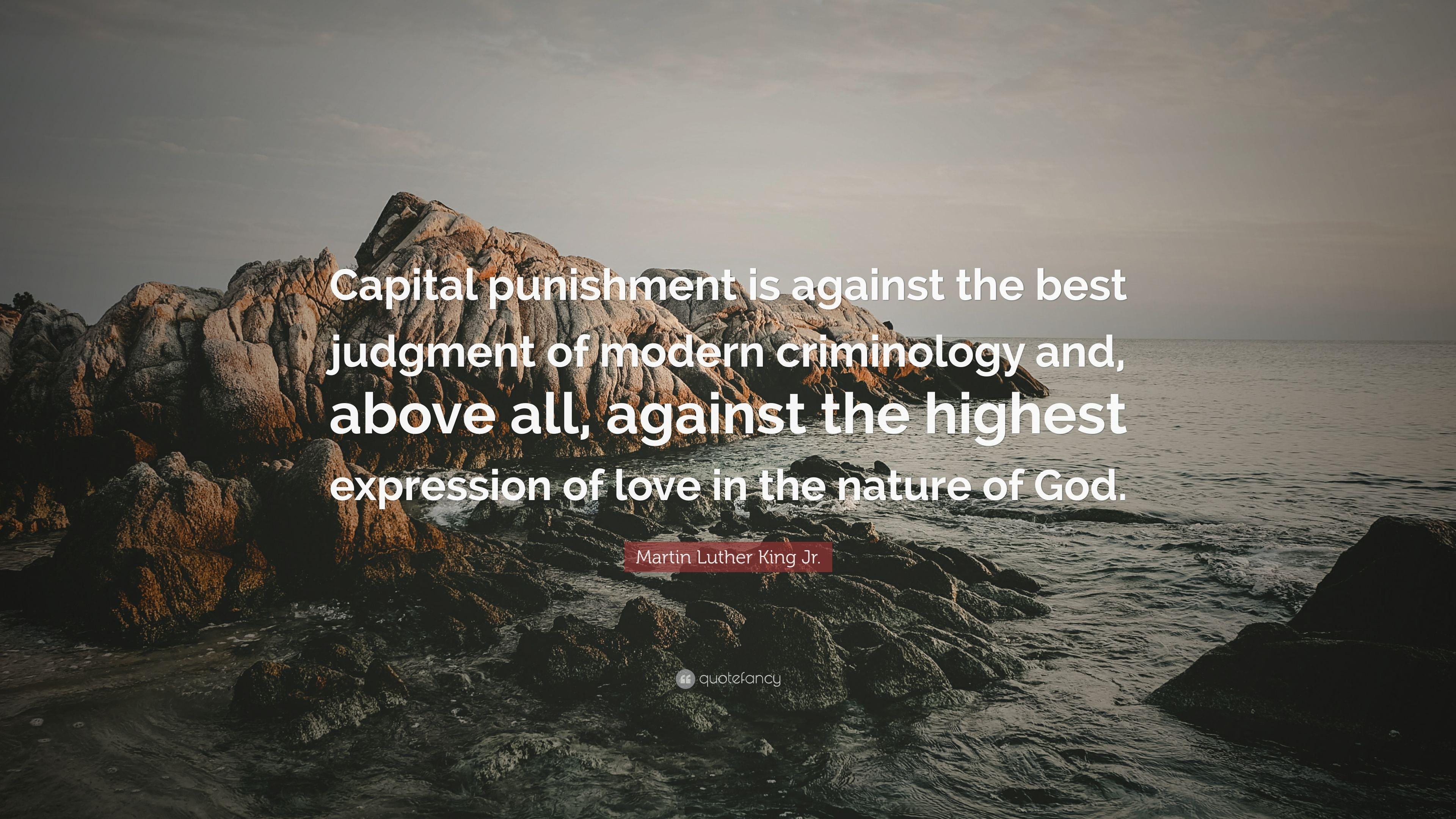 Martin Luther King Jr. Quote: “Capital punishment is against
