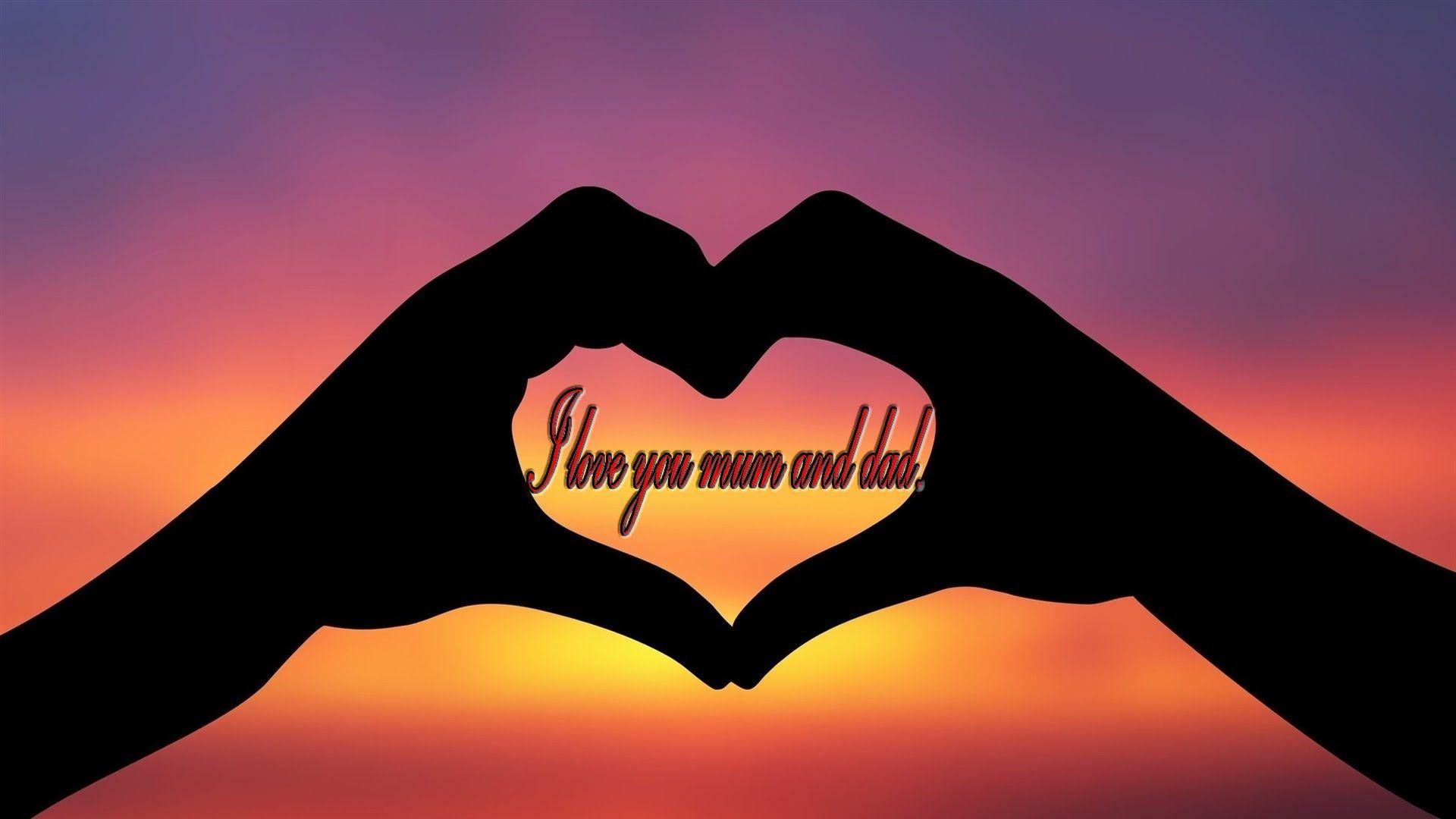 I Love You Mom And Dad Wallpapers Wallpaper Cave