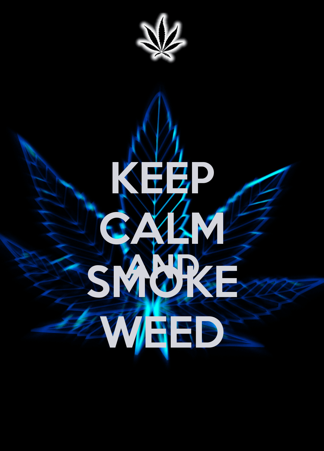 Keep Calm And Smoke Weed Wallpaper Cool HD /keep