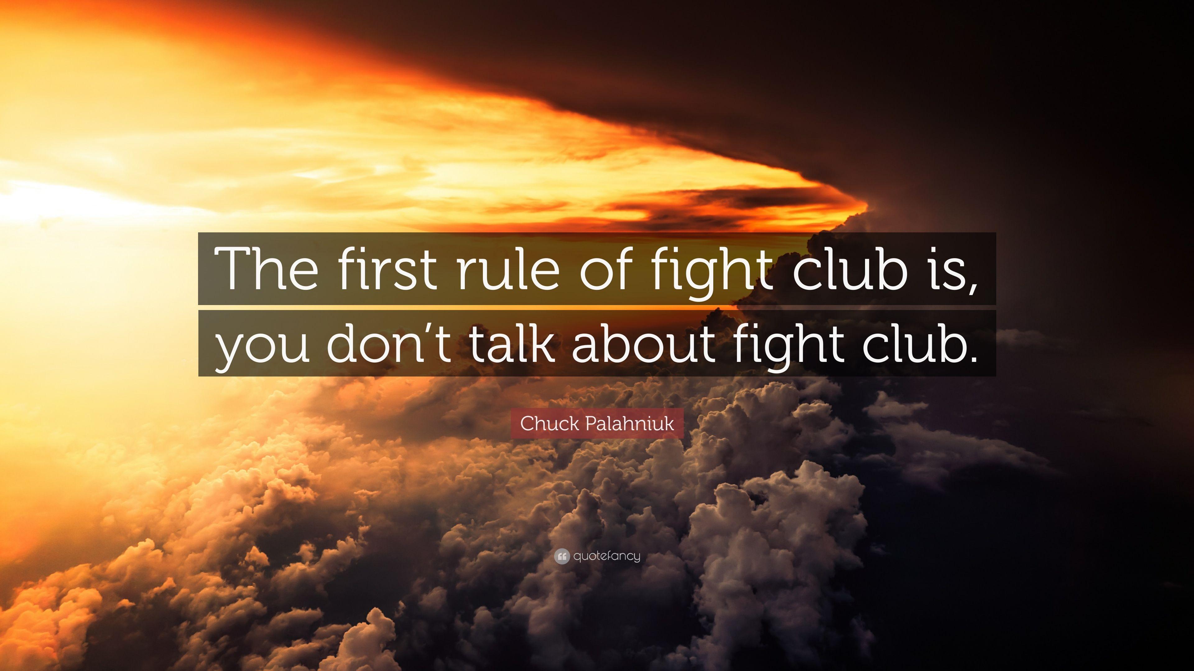 Chuck Palahniuk Quote: “The first rule of fight club is, you don't