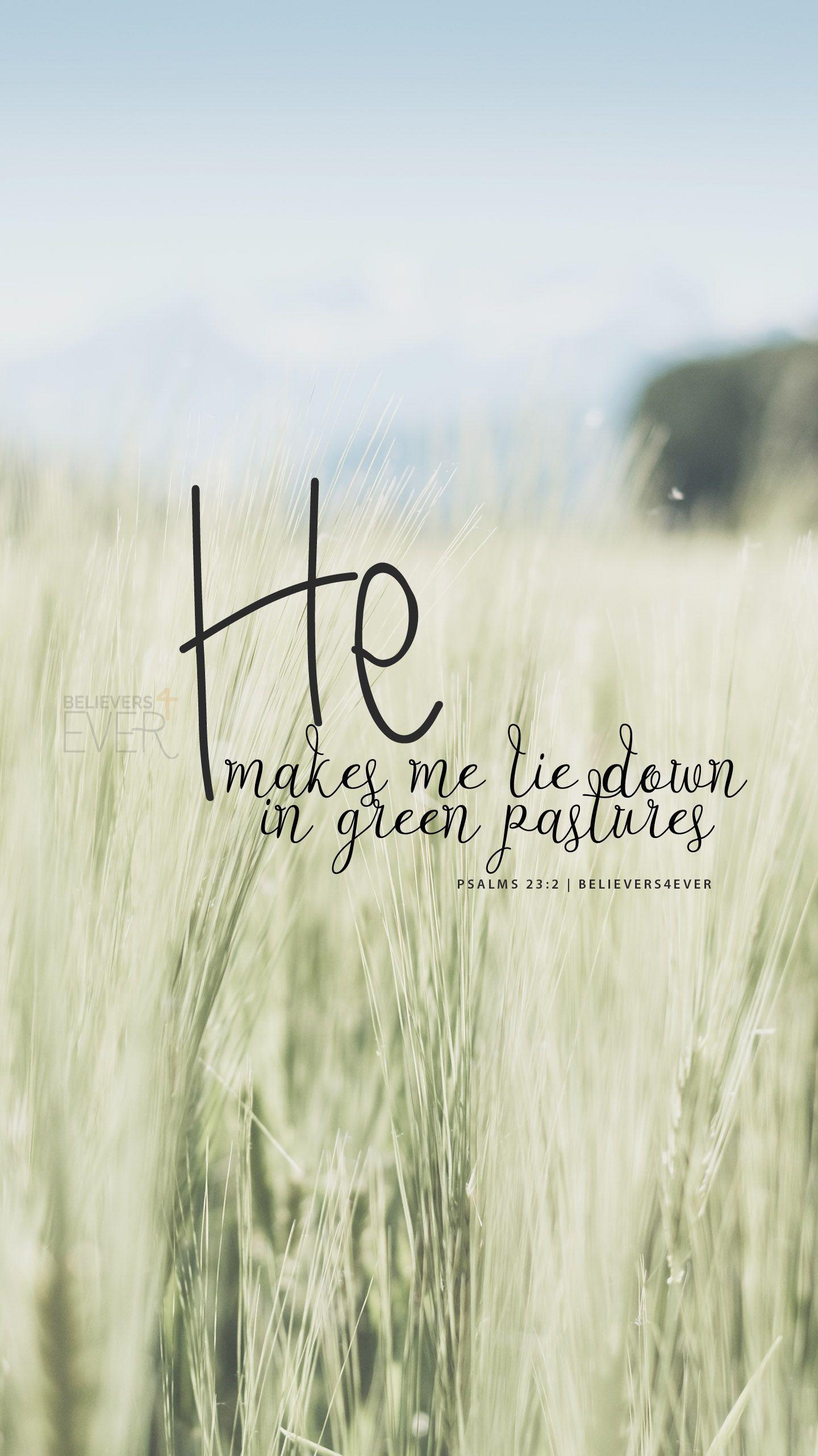He makes me lie down in green pastures. Psalms 23:2. Free #Christian
