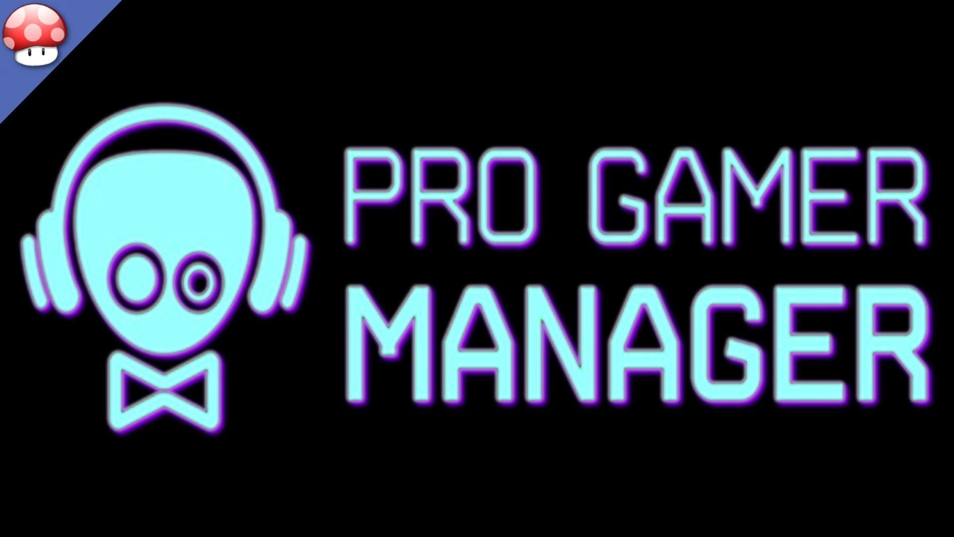 Pro Gamer Manager Gameplay PC HD [60FPS 1080p] [Early Access]