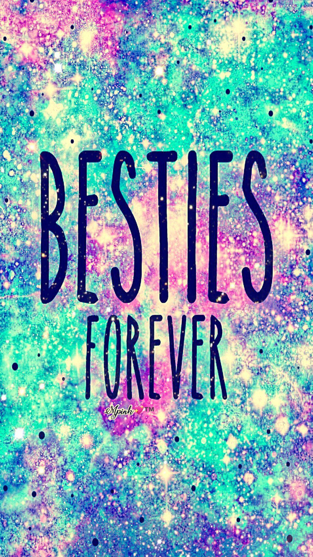 Besties Forever Galaxy Wallpaper #androidwallpaper