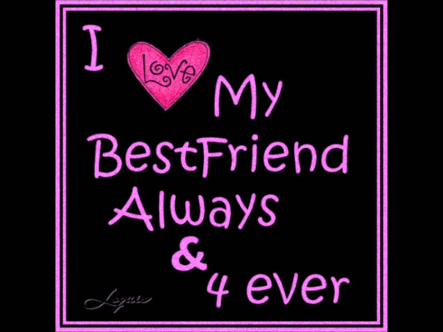 Friends ever. BFF. Friendship never ends. Forever friends Forever you and me Forever ever and always will be.