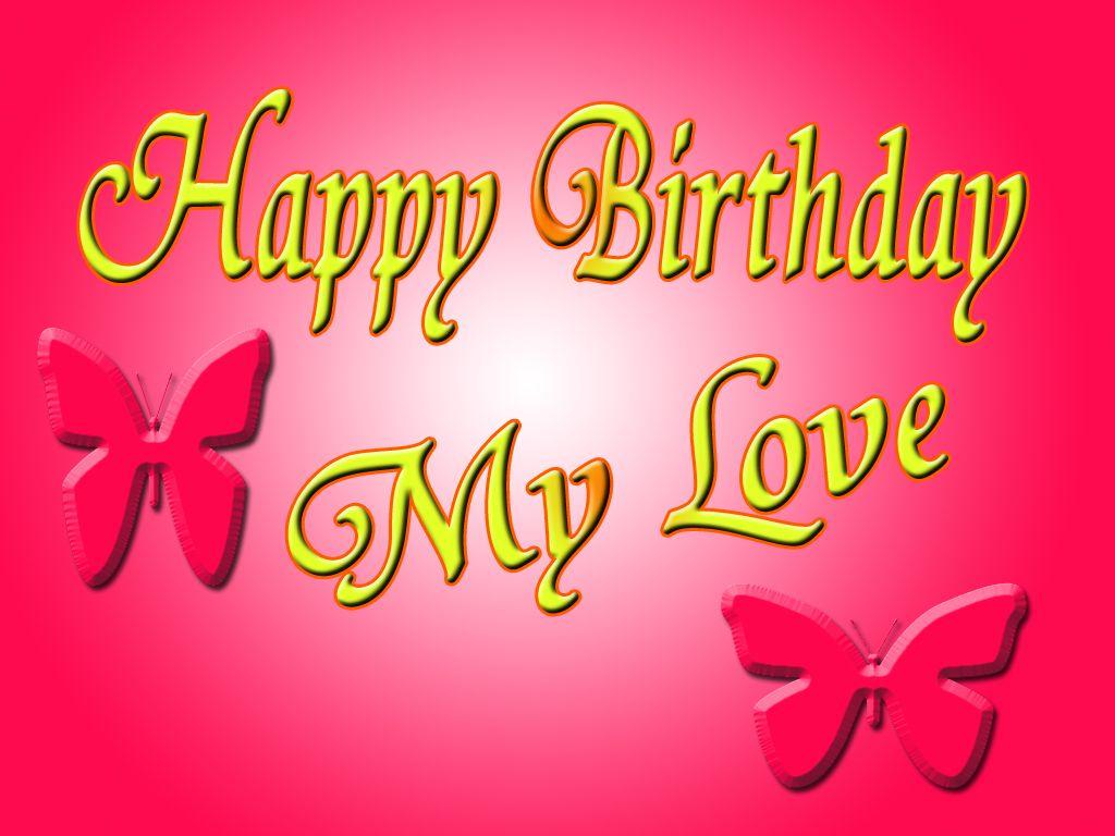  Happy Birthday My Love  HD Wallpapers Wallpaper Cave