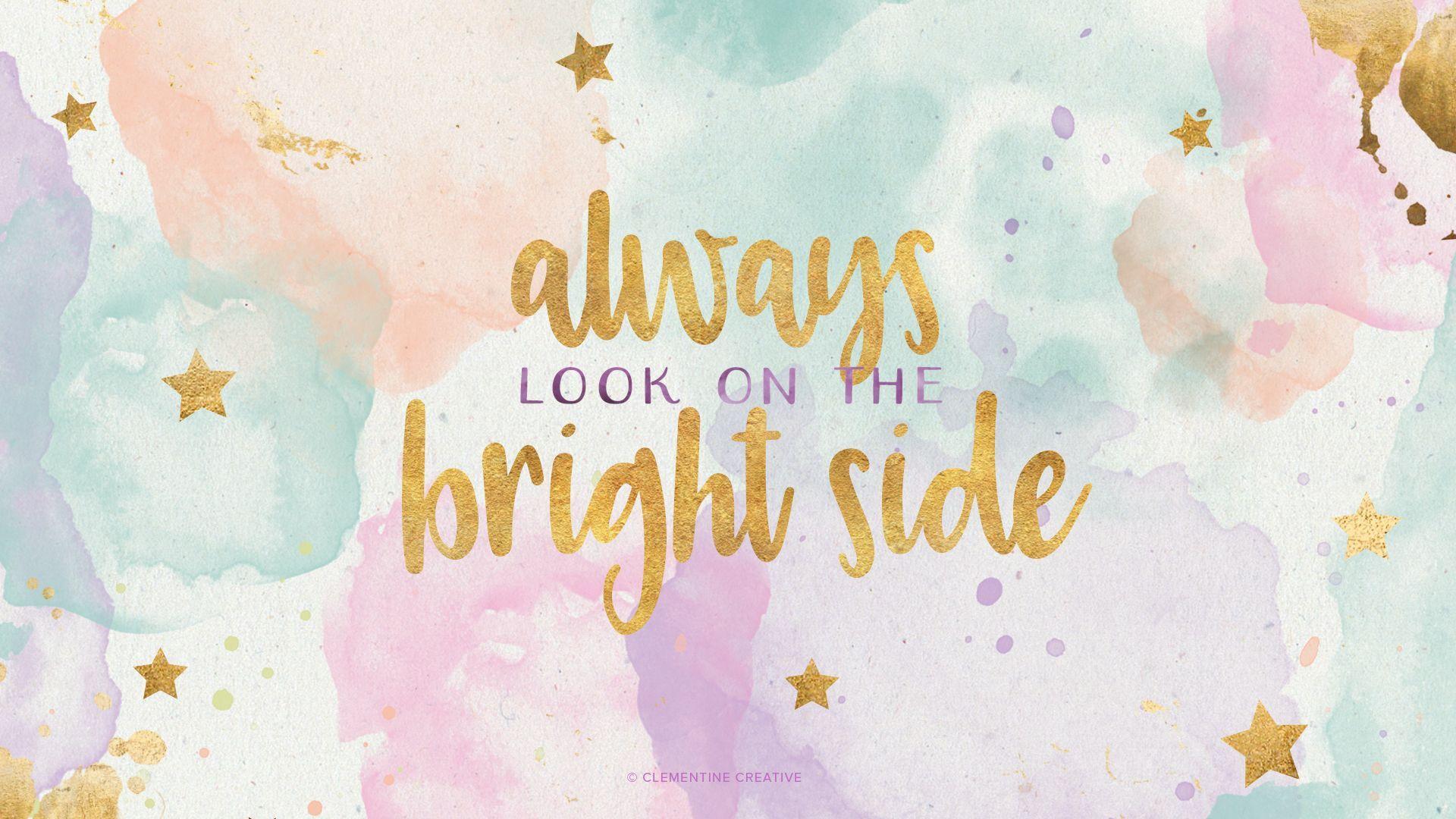 Free Wallpaper: Always Look on the Bright Side