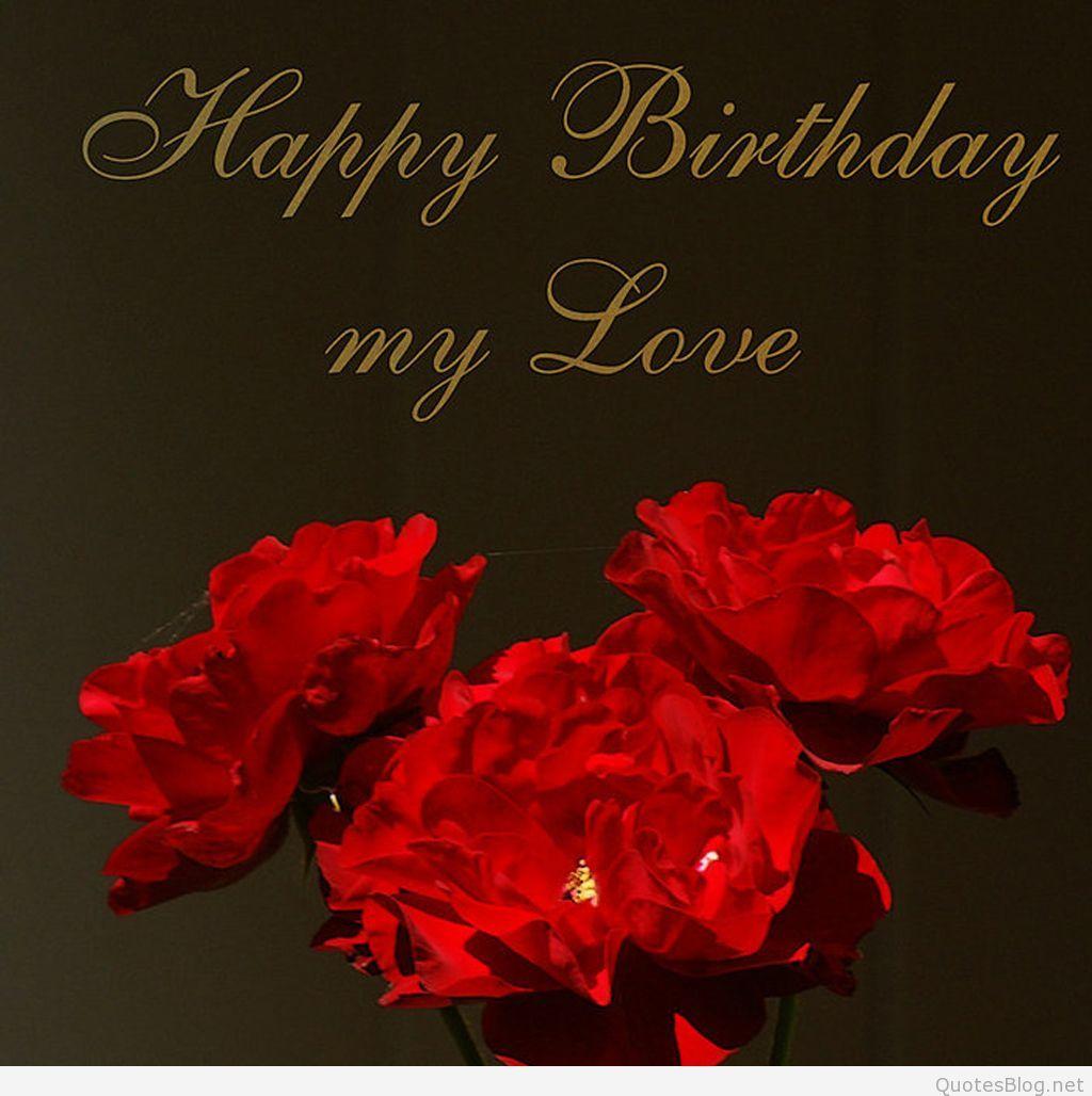 happy birthday my love red roses