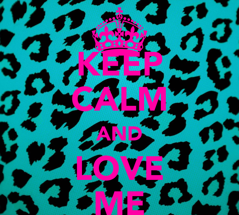 Pics For > Keep Calm And Love Me Wallpaper. KEEP CALM