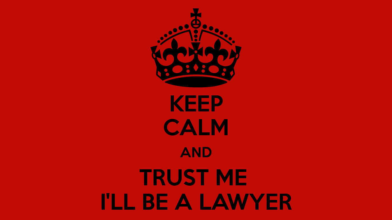 KEEP CALM AND TRUST ME I'LL BE A LAWYER Poster. dessi_jo. Keep