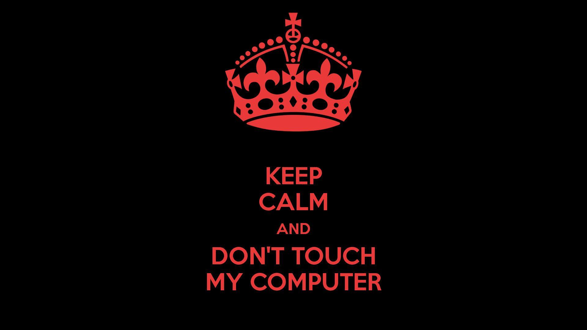 Dont Touch My Computer Wallpapers.