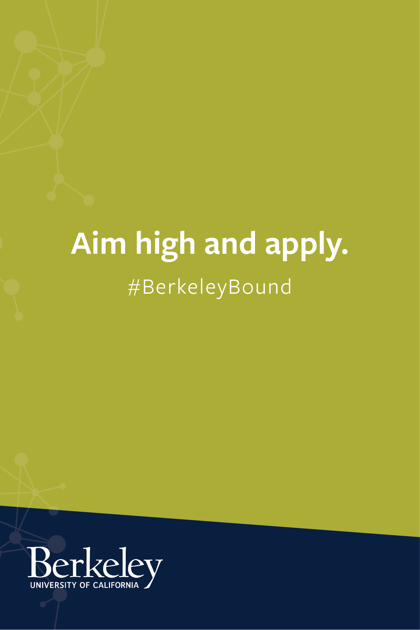 Aim high & apply to UC Berkeley. The application deadline is