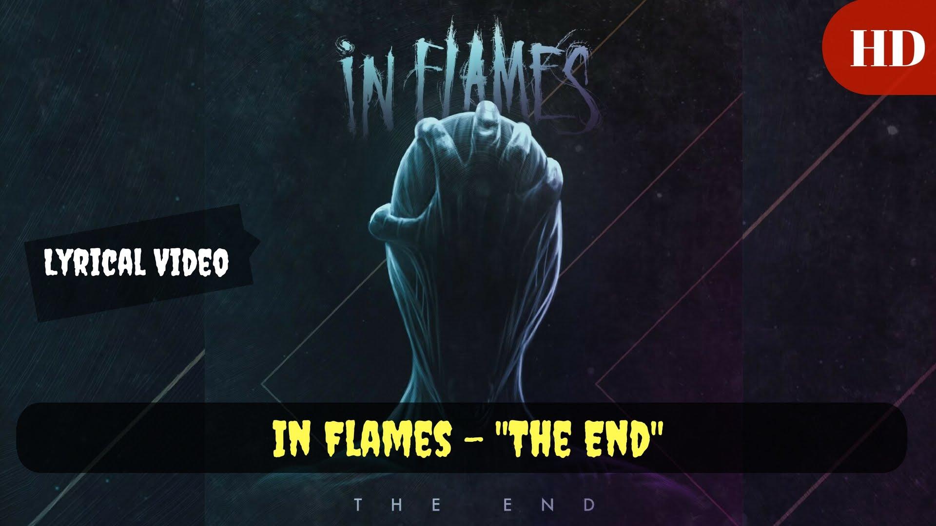 In Flames - ''The End'' (Do you think about the end?) Lyrics