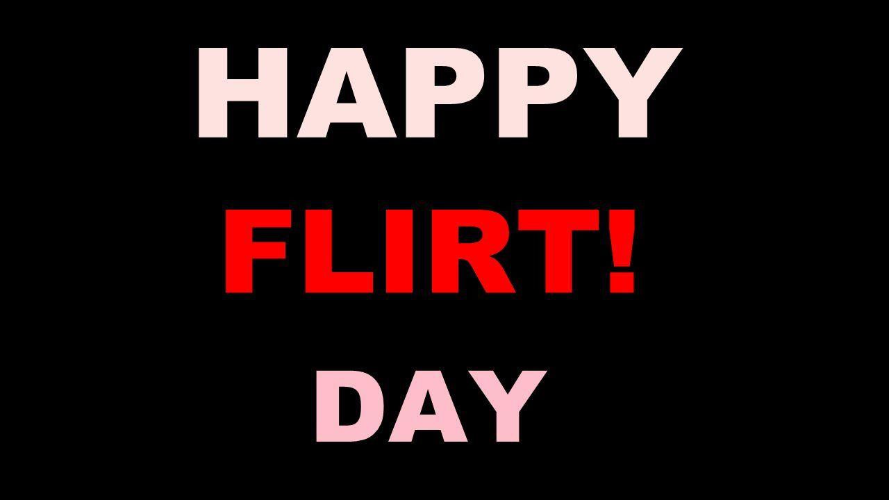 Happy Flirt Day HD Wallpaper