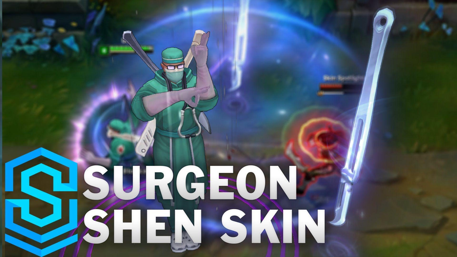 Surgeon Shen Skin Spotlight (2016 Update) of Legends