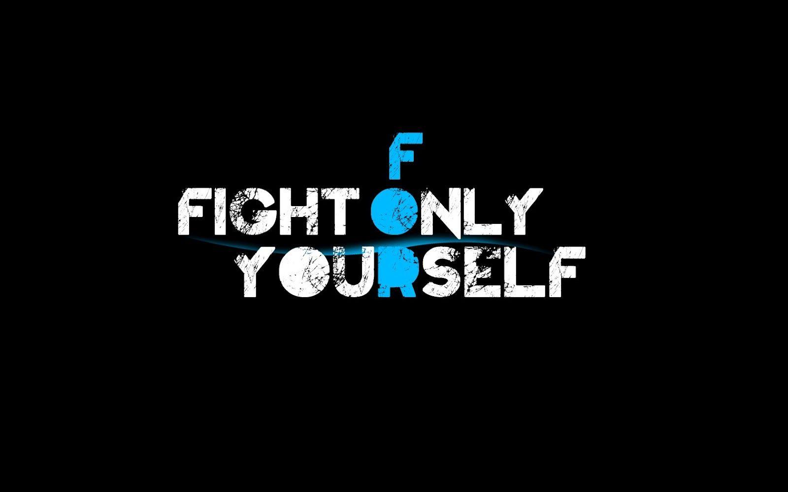 Motivational Wallpaper on Fight for Yourself. Dont Give Up World