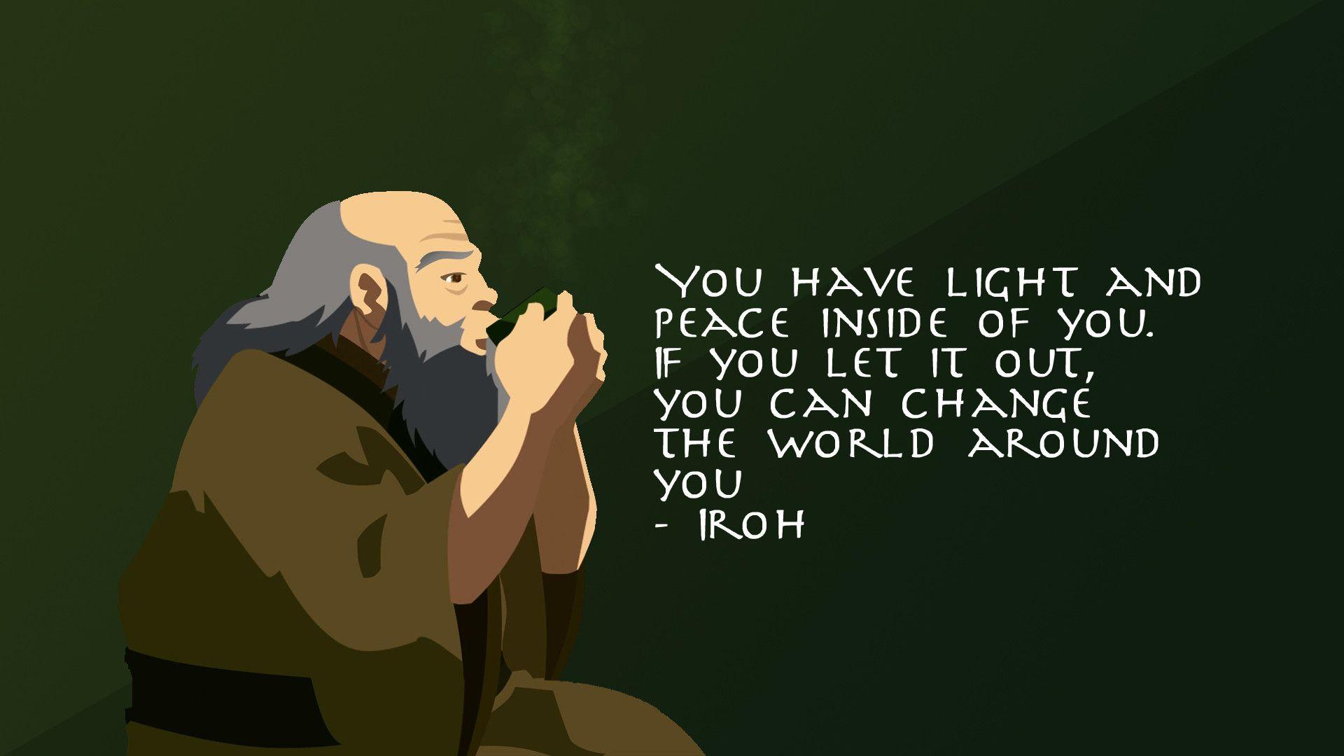 Uncle Iroh inspirational quote wallpaper 1080p