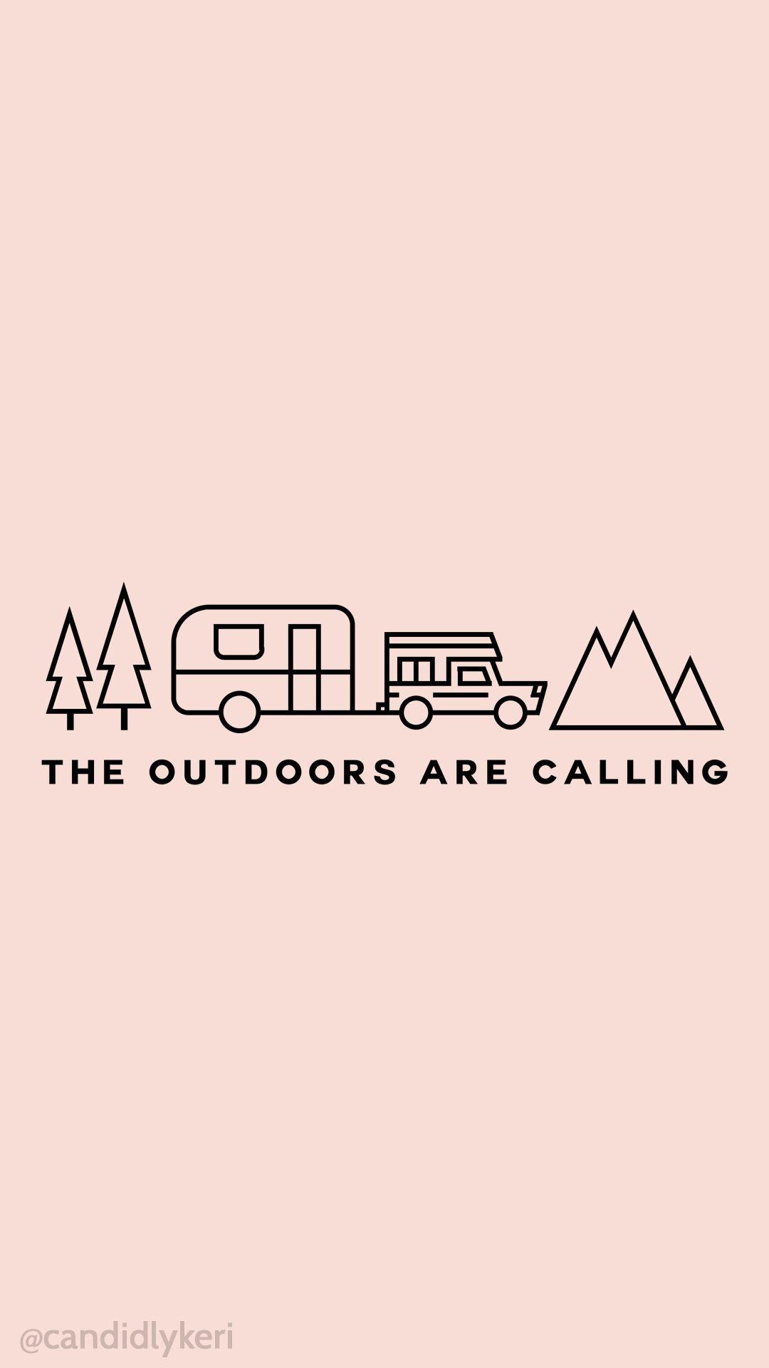 The Outdoors is calling Cute pink quote mountains, trees, camper