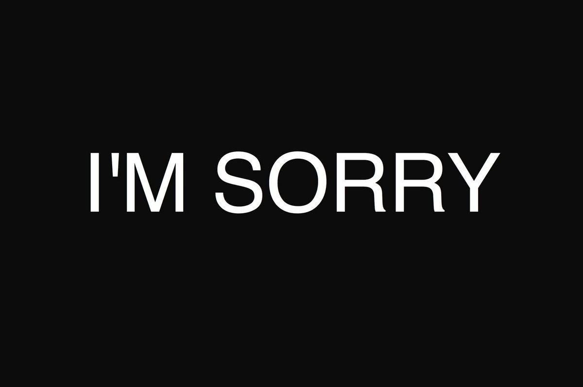 The Heinous Incorporation of “Sorry” Into The Male Vernacular