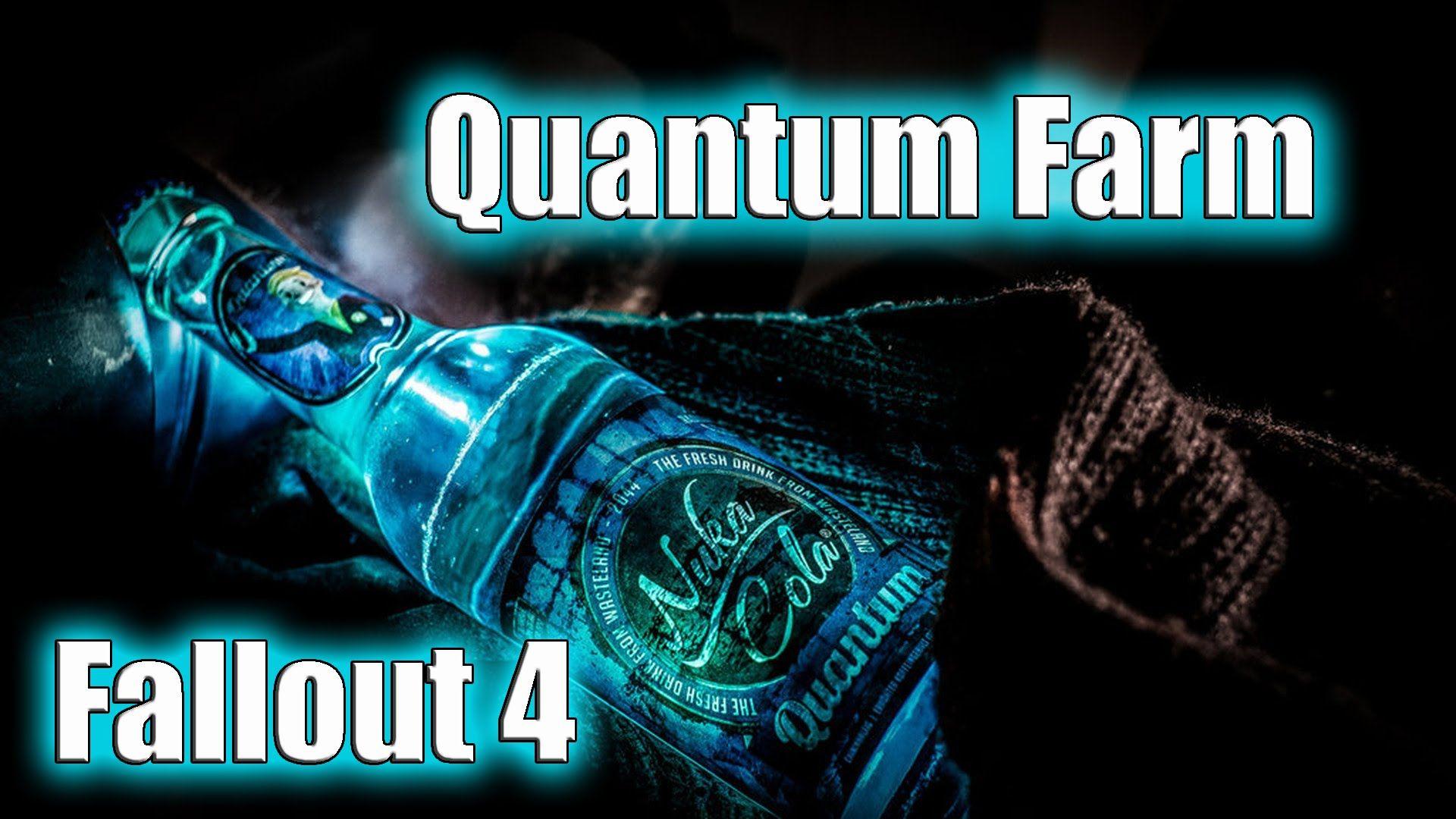 Fallout 4. How To Farm Nuka Cola Quantum