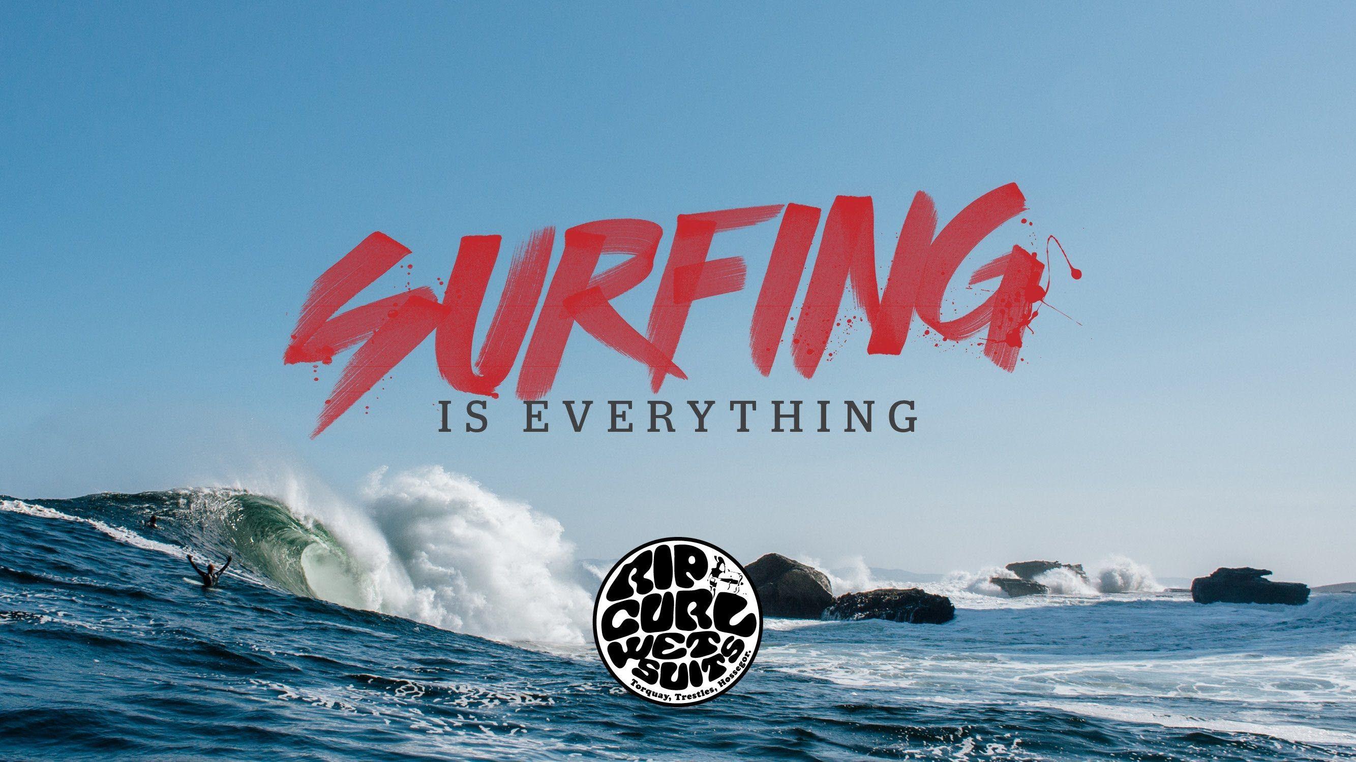 Rip Curl: Surfing Is Everything