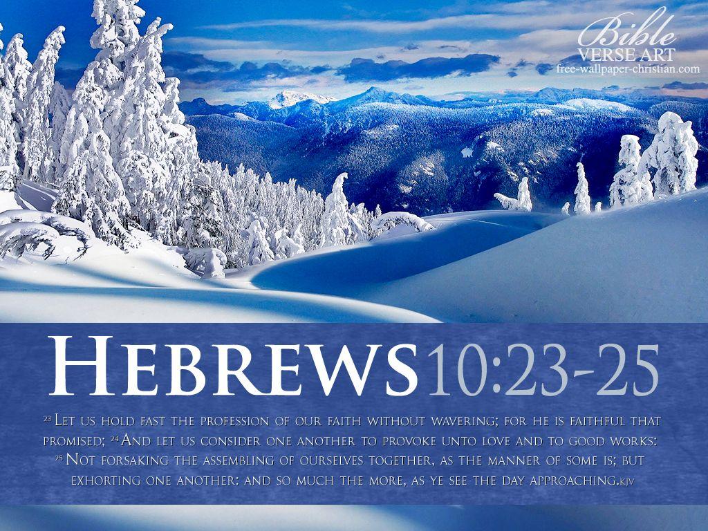 Bible Verses On Faith Hebrews 10 23 25 Snow HD Wallpaper