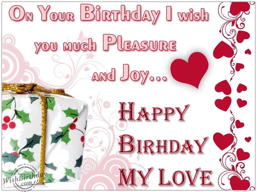 On Your Birthday, I Wish You Much Pleasure And Joy, Happy Birthday