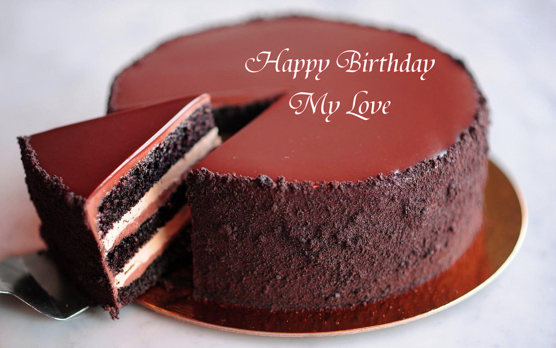 Happy Birthday To My Love Delicious Chocolate Cake Wallpaper