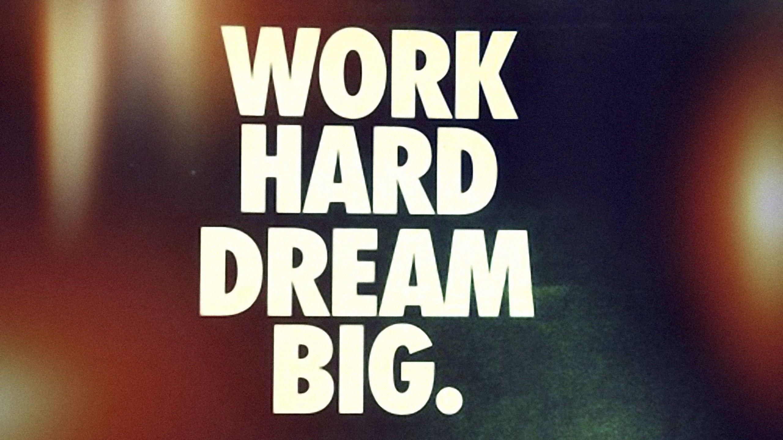 Work Hard Dream Big Motivational Desktop Wallpaper