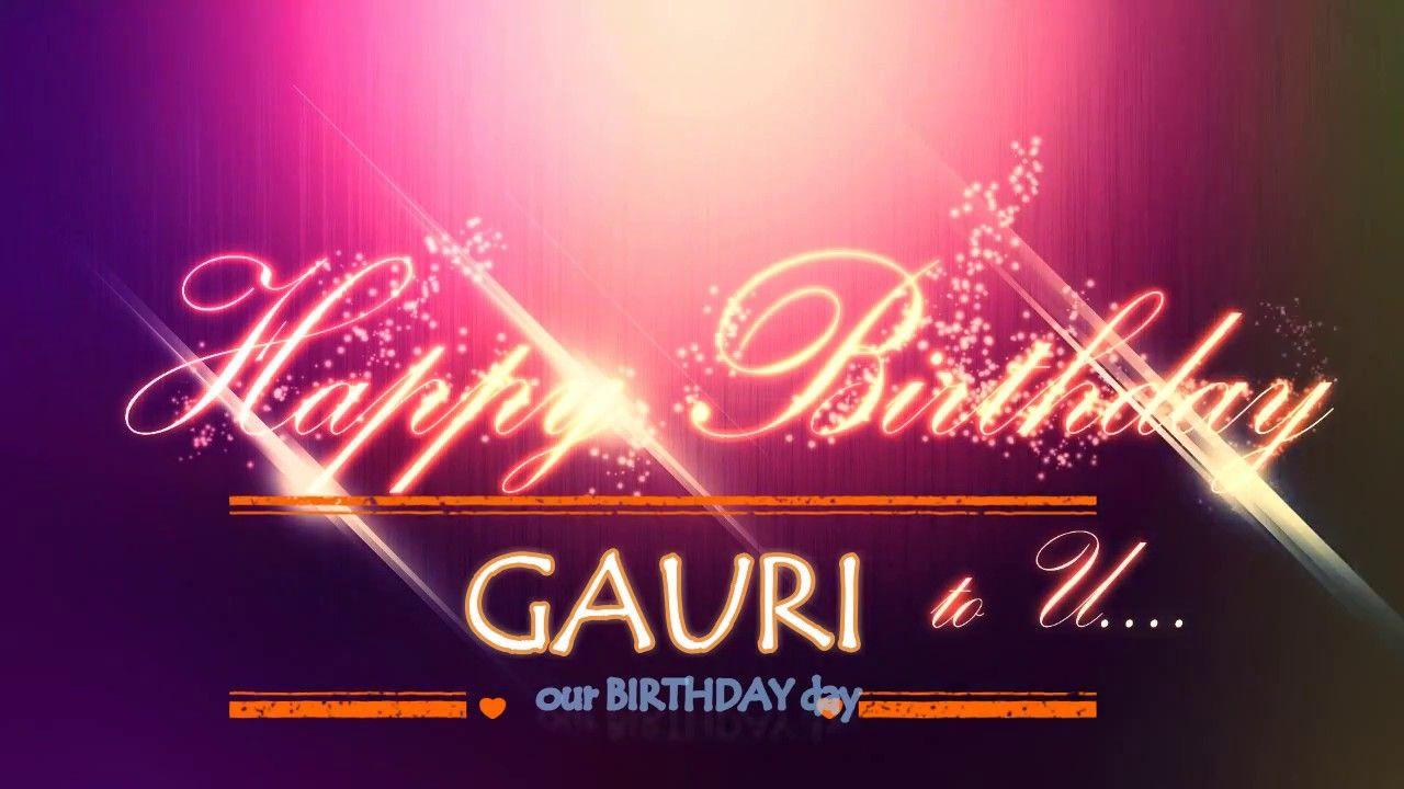 Happy Birthday Gauri