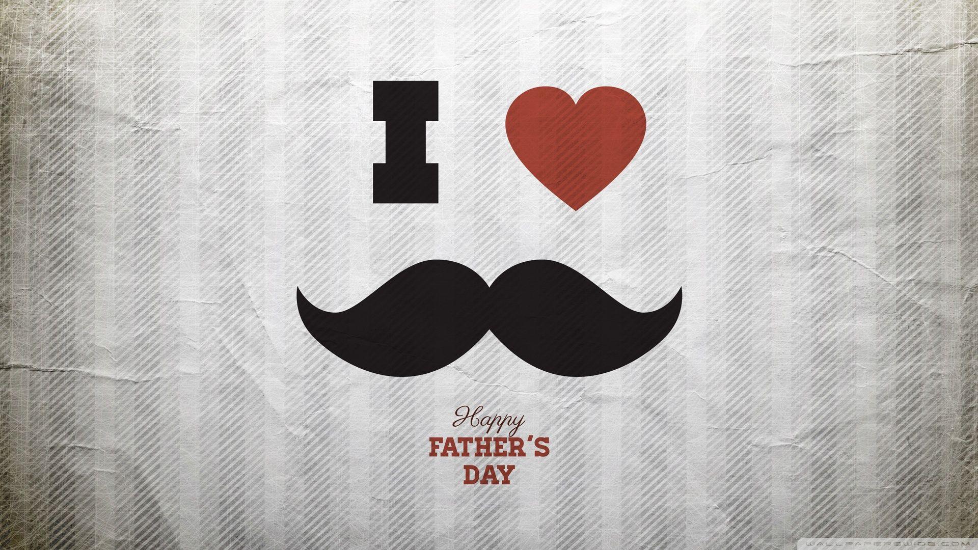 Fathers Day ❤ 4K HD Desktop Wallpaper for 4K Ultra HD TV • Tablet